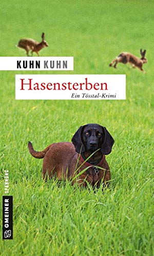Hasensterben: Noldi Oberholzers zweiter Fall (Kriminalromane im GMEINER-Verlag) von Gmeiner-Verlag