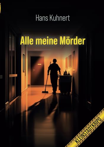 Alle meine Mörder: (Kleinstadtkripo) von telescope