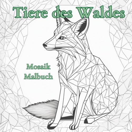 Malbuch Mosaik Tiere des Waldes von Independently published