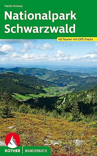 Nationalpark Schwarzwald: 40 Touren mit GPS-Tracks (Rother Wanderbuch)