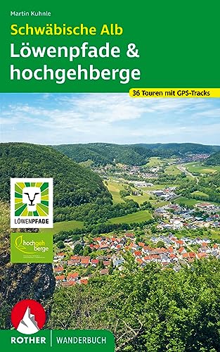 Schwäbische Alb: Löwenpfade und hochgehberge: 36 Touren mit GPS-Tracks (Rother Wanderbuch) von Bergverlag Rother