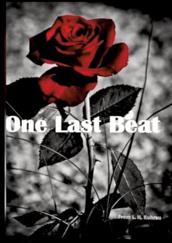 One last beat: He is her doctor and wears a mask that is as cold as ice. However, his presence makes her heart burn like fire. Would he ever show her his real self? (One last ...: One last death) von tredition