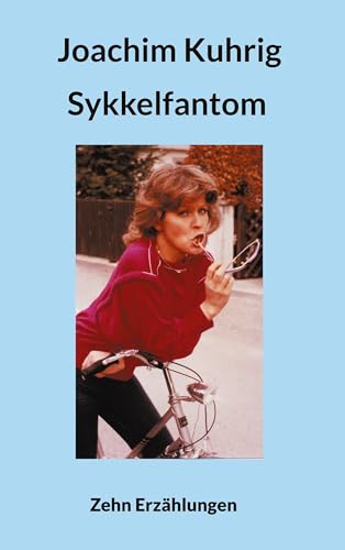 Sykkelfantom: Zehn Erzählungen von BoD – Books on Demand