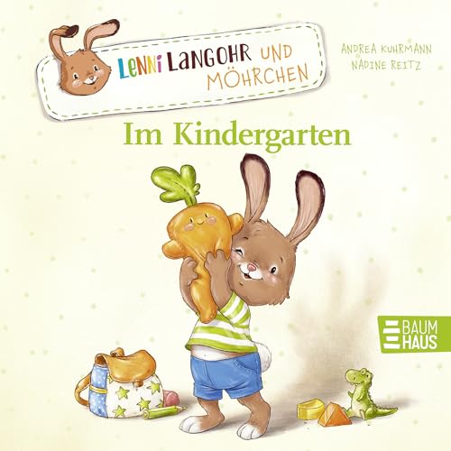 Lenni Langohr und Möhrchen im Kindergarten: Mit Hase Lenni Langohr den Kindergartenalltag kennenlernen und spielerisch den Wortschatz fördern, für Kinder ab 2 Jahren