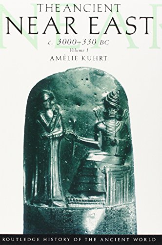 The Ancient Near East: C.3000-330 BC (2 Volumes) (Routledge History of the Ancient World)