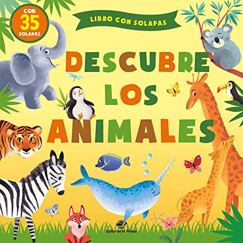 Descubre los animales: Cuentos infantiles 1-4 años con solapas (Cuentos para aprender tocando, Band 2)
