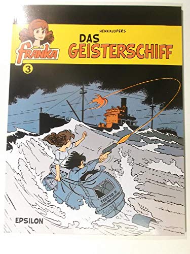 Franka, Bd. 3. Das Geisterschiff