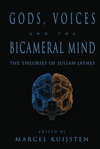 Gods, Voices, and the Bicameral Mind: The Theories of Julian Jaynes