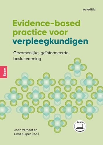 Evidence-based practice voor verpleegkundigen: Gezamenlijke, geïnformeerde besluitvorming von Boom