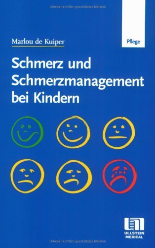 Schmerz und Schmerzmanagement bei Kindern: Ein Handbuch für die Kinderkrankenpflege Schmerz und Schmerzmanagement bei Kindern: Ein Handbuch für die Kinderkrankenpflege von Urban & Fischer Verlag