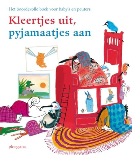 Kleertjes uit, pyjamaatjes aan: Het boordevolle boek voor baby's en peuters (Ploegsma kinder- & jeugdboeken)