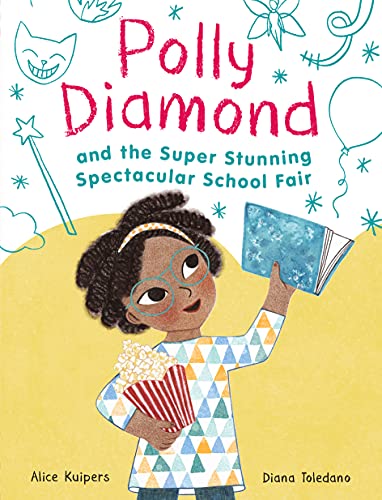 Polly Diamond and the Super Stunning Spectacular School Fair: Book 2 von Chronicle Books
