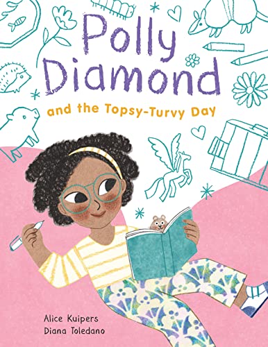 Polly Diamond and the Topsy-Turvy Day: Book 3 von Chronicle Books