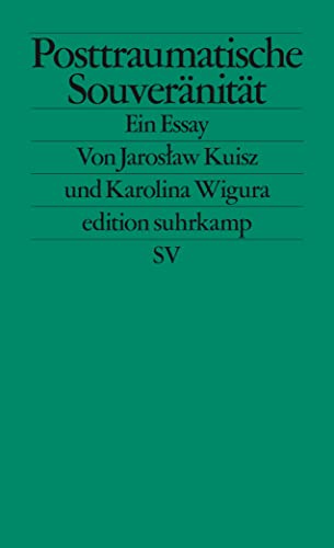 Posttraumatische Souveränität: Ein Essay (edition suhrkamp)