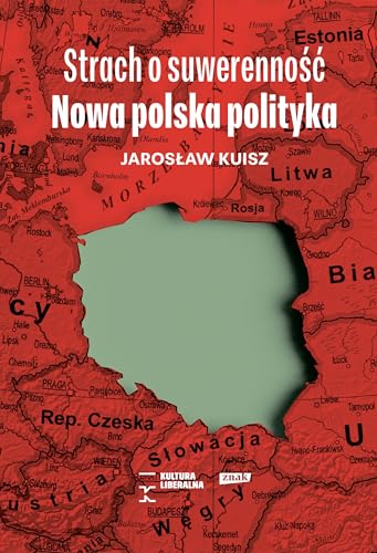 Strach o suwerenność: Nowa polska polityka von Znak