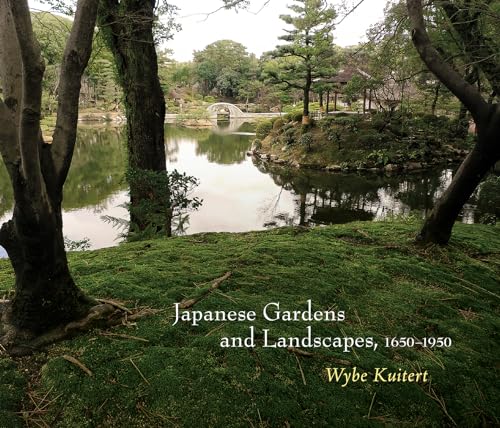 Japanese Gardens and Landscapes, 1650-1950 (Penn Studies in Landscape Architecture) von University of Pennsylvania Press