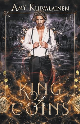 King of Coins (The Tarot Kings, Band 4) von Amy Kuivalainen