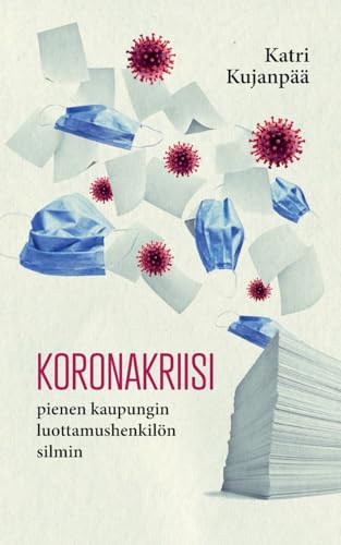 Koronakriisi pienen kaupungin luottamushenkilön silmin von BoD – Books on Demand – Finnland