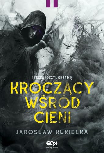 Kroczący wśród cieni: I przekroczył granicę von SQN
