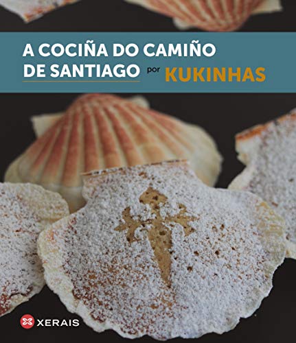 A cociña do Camiño de Santiago (TURISMO / OCIO - MONTES E FONTES - Gastronomía) von Xerais