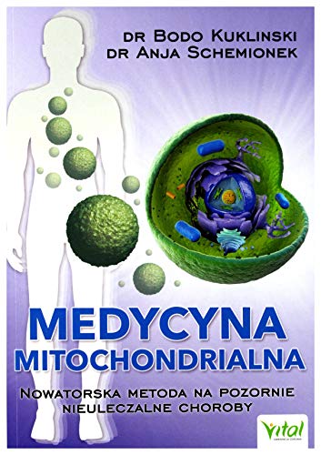 Medycyna mitochondrialna: Nowatorska metoda na pozornie nieuleczalne choroby