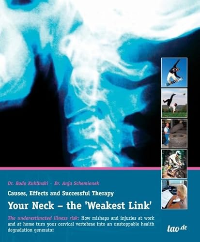 Your Neck - the 'Weakest Link': Causes, Effects and Successful Therapy von tao.de in J. Kamphausen