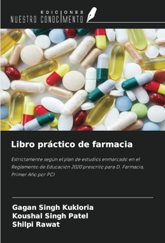 Libro práctico de farmacia: Estrictamente según el plan de estudios enmarcado en el Reglamento de Educación 2020 prescrito para D. Farmacia, Primer Año por PCI von Ediciones Nuestro Conocimiento