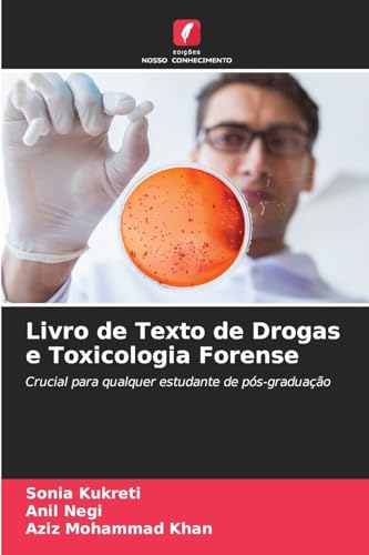 Livro de Texto de Drogas e Toxicologia Forense: Crucial para qualquer estudante de pós-graduação