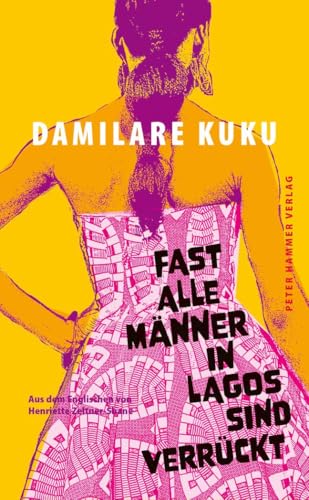 Fast alle Männer in Lagos sind verrückt von Peter Hammer Verlag