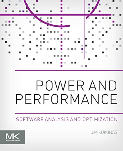 Power and Performance: Software Analysis and Optimization von Morgan Kaufmann