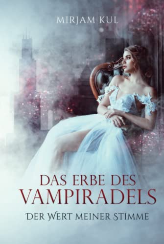 Das Erbe des Vampiradels: Der Wert meiner Stimme Das Erbe des Vampiradels: Der Wert meiner Stimme