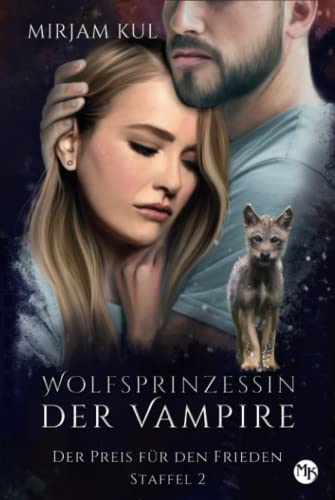 Der Preis für den Frieden (Wolfsprinzessin der Vampire - Staffel 2, Band, Band 3) Der Preis für den Frieden (Wolfsprinzessin der Vampire - Staffel 2, Band, Band 3) von Independently published