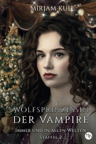 Immer und in allen Welten (Wolfsprinzessin der Vampire - Staffel 2, Band, Band 11) von Independently published