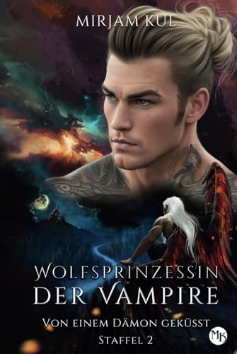 Von einem Dämon geküsst (Wolfsprinzessin der Vampire - Staffel 2, Band, Band 9) von Independently published