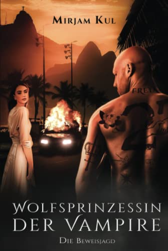 Wolfsprinzessin der Vampire: Die Beweisjagd von Independently published