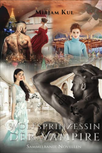 Wolfsprinzessin der Vampire: Sammelband - NOVELLEN (Buch 9, 14, 18) von Independently published