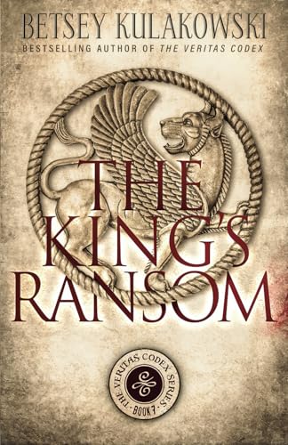 The King's Ransom (The Veritas Codex Paranormal Thriller Series, Band 7) von Babylon Books