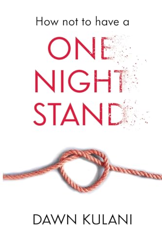 How Not to Have a One Night Stand How Not to Have a One Night Stand von Pegasus Elliot Mackenzie Publishers Ltd