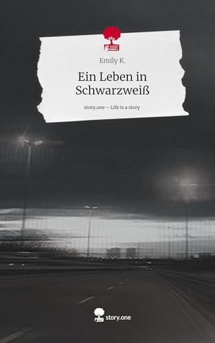 Ein Leben in Schwarzweiß. Life is a Story - story.one von story.one publishing