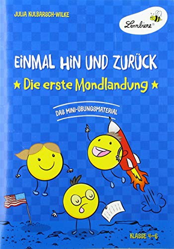 Einmal hin und zurück: Die erste Mondlandung: (4. bis 6. Klasse)