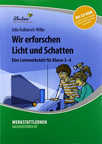 Wir erforschen Licht und Schatten: (3. und 4. Klasse)