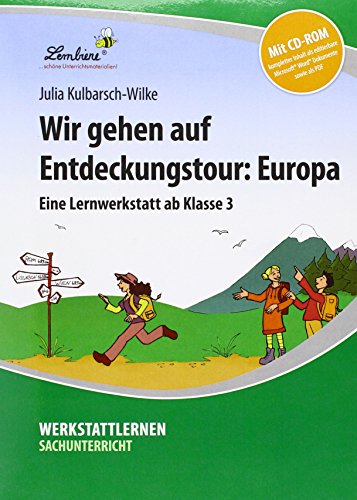 Wir gehen auf Entdeckungstour: Europa: (3. und 4. Klasse): Grundschule, Sachunterricht, Klasse 3-4