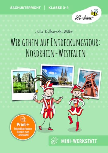 Wir gehen auf Entdeckungstour: Nordrhein-Westfalen: Die Mini-Werkstatt (3. und 4. Klasse) von Lernbiene Verlag i.d. AAP