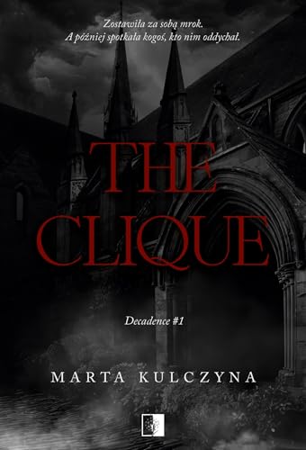 Decadence (1) (Decadence Tom 1 The Clique, Band 1)