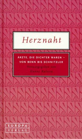Herznaht. Ärzte, die Dichter waren - von Benn bis Schnitzler