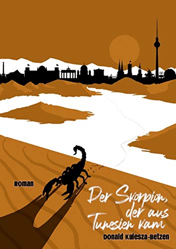 Der Skorpion, der aus Tunesien kam