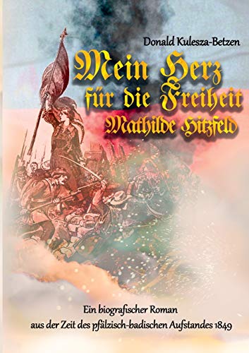 Mein Herz für die Freiheit: Mathilde Hitzfeld