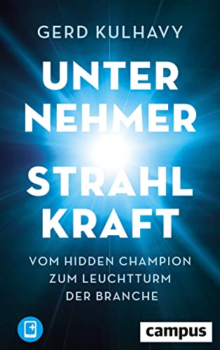 Unternehmer-Strahlkraft: Vom Hidden Champion zum Leuchtturm der Branche