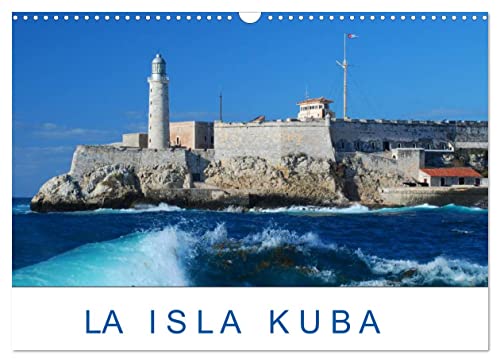 La Isla Kuba (Wandkalender 2023 DIN A3 quer): Kuba - Entdecken Sie eine andere Welt (Monatskalender, 14 Seiten ) (CALVENDO Orte)