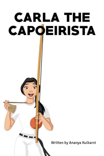 CARLA THE CAPOEIRISTA von BriBooks